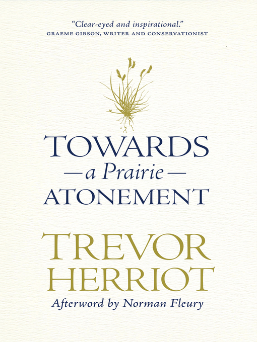 Title details for Towards a Prairie Atonement by Trevor Herriot - Wait list